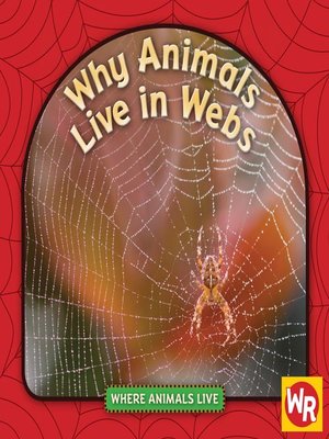 cover image of Why Animals Live in Webs